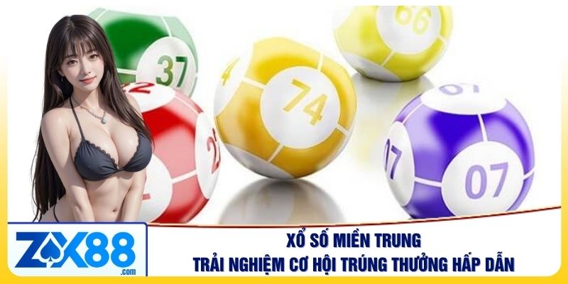 Xổ Số Miền Trung – Trải Nghiệm Cơ Hội Trúng Thưởng